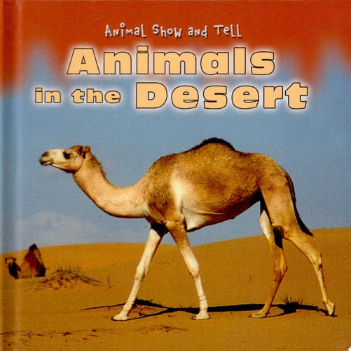 Animals in the Desert (Animal Show and Tell)