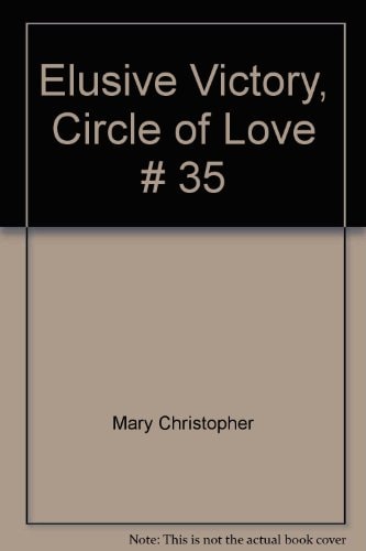 Elusive Victory, Circle of Love # 35