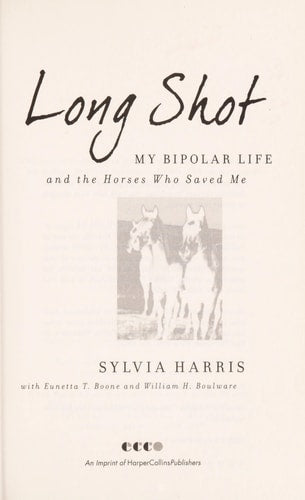 Long Shot: My Bipolar Life and the Horses Who Saved Me