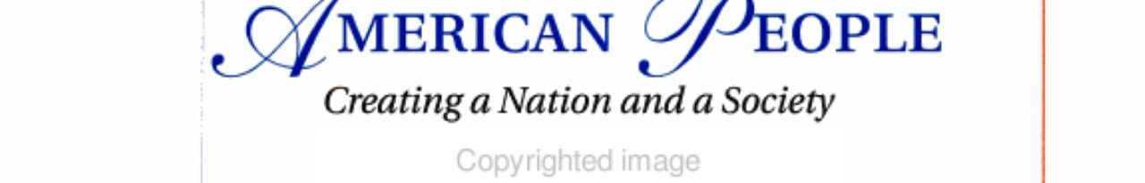 The American People: Creating a Nation and a Society : Since 1865