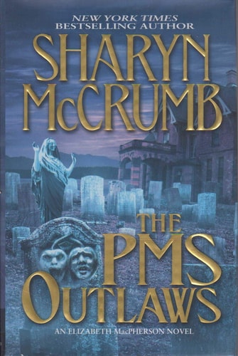 The PMS Outlaws: An Elizabeth MacPherson Novel