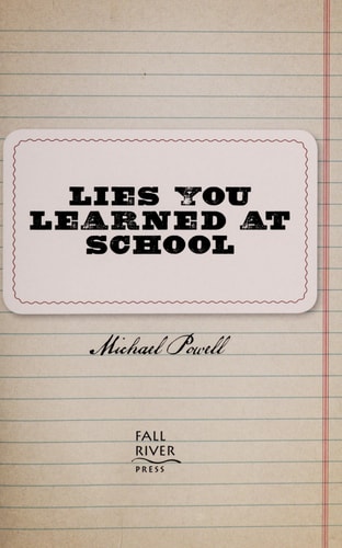 Lies You Learned At School