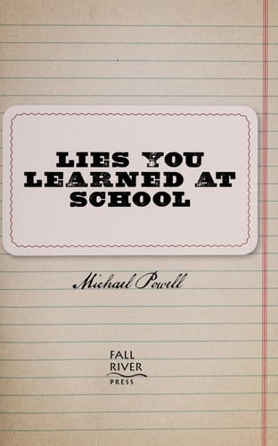 Lies You Learned At School