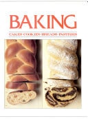 Baking: Cakes, Cookies, Breads, Pastries