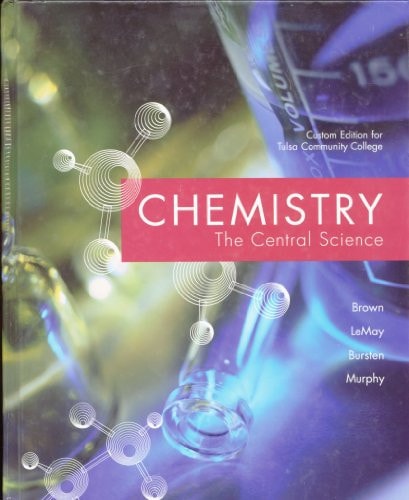 Chemistry the Central Science (Custom Edition for Tulsa Community College)