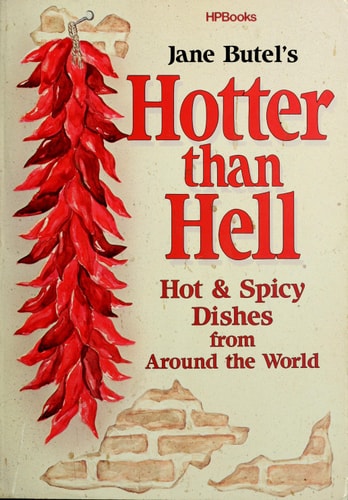 Hotter than Hell-Hot & Spicy Dishes from Around the World