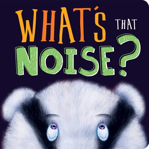 What's That Noise?: Padded Board Book