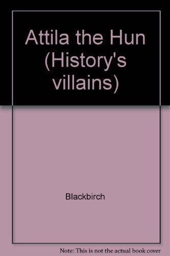 History's Villains - Attila the Hun