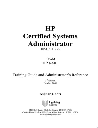 HP-UX: HP Certification Systems Administrator, Exam HP0-A01 - Training Guide and Administrator's Reference, 3rd Edition