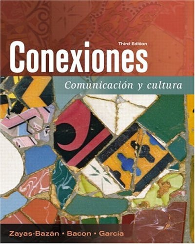 Conexiones: Comunicacion y cultura (3rd Edition) (Spanish Edition)