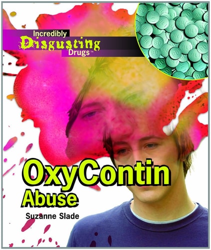 Oxycontin Abuse (Incredibly Disgusting Drugs)