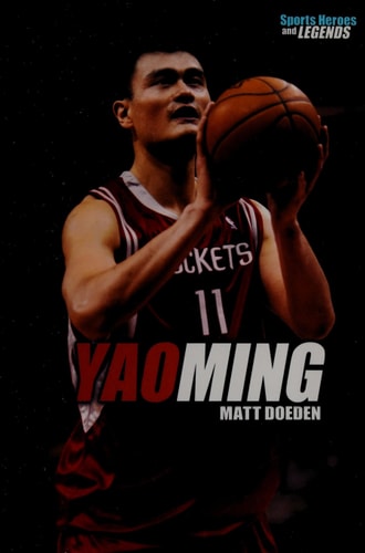 Yao Ming (Sports Heroes and Legends Series)