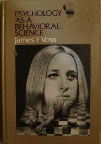 Psychology as a behavioral science (Goodyear perspectives in introductory psychology)