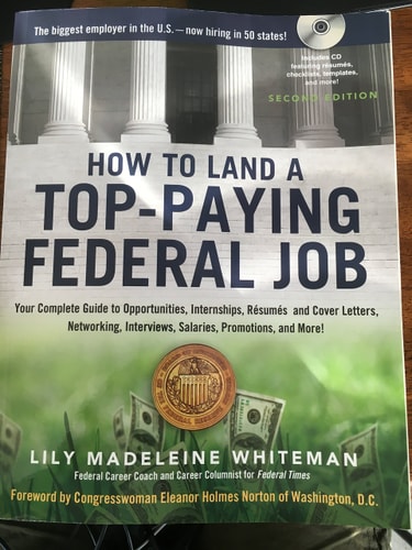 How to Land a Top-Paying Federal Job: Your Complete Guide to Opportunities, Internships, Resumes and Cover Letters, Networking, Interviews, Salaries, Promotions, and More!