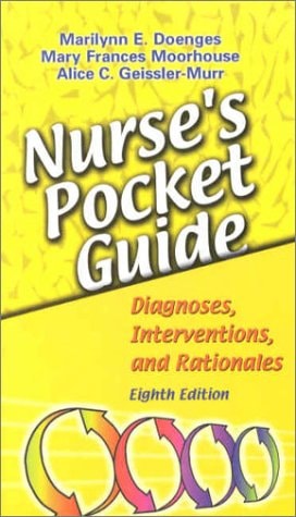 Nurse's Pocket Guide: Diagnoses, Interventions, and Rationales