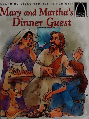 Mary and Martha's Dinner Guest - Arch Books