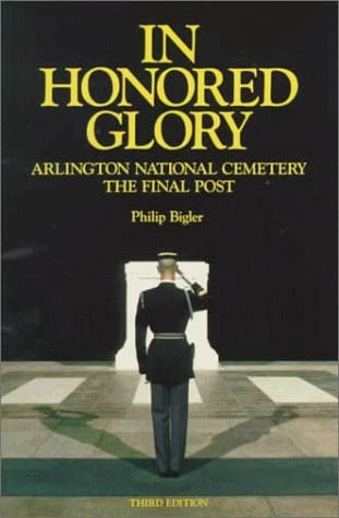 In Honored Glory : Arlington National Cemetery : The Final Post