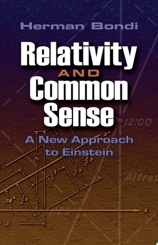 Relativity and Common Sense: A New Approach to Einstein