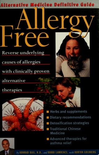 Allergy Free: An Alternative Medicine Definitive Guide