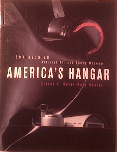America's Hangar: Steven F. Udvar-Hazy Center (National Air and Space Museum)