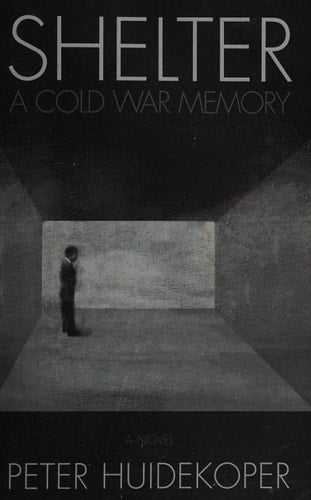 Shelter: A Cold War memory : a novel