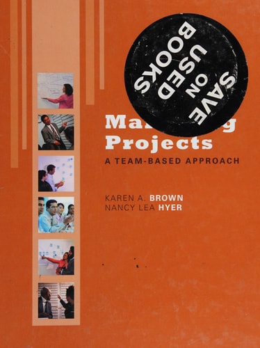 Managing Projects: A Team-based Approach
