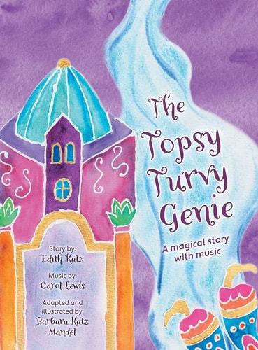 The Topsy Turvy Genie: A magical story with music
