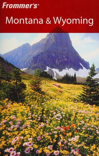 Frommer's Montana & Wyoming (Frommer's Complete Guides)