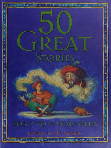 50 Great Stories: for 7-9 Year Olds
