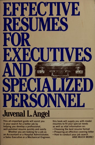 Effective Resumes for Executives and Specialized Personnel