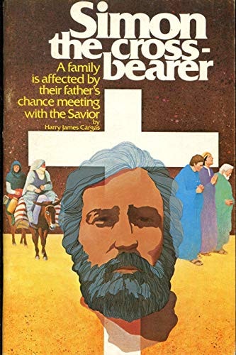 Simon the crossbearer: A family is affected by their father's chance meeting with the Savior (Starlight books)