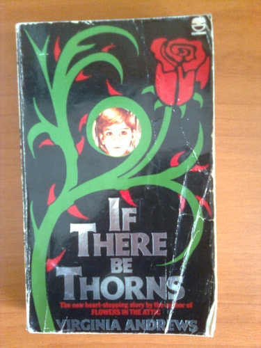 If There Be Thorns (Dollanganger Saga, Book 3)