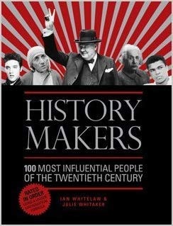 History makers. 100 most influential people of the twentieth century