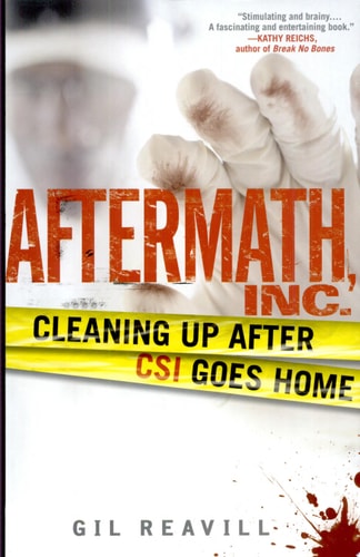 Aftermath, Inc.: Cleaning Up After CSI Goes Home