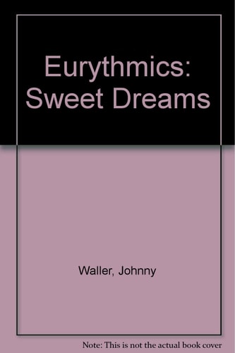 Eurythmics: Sweet Dreams