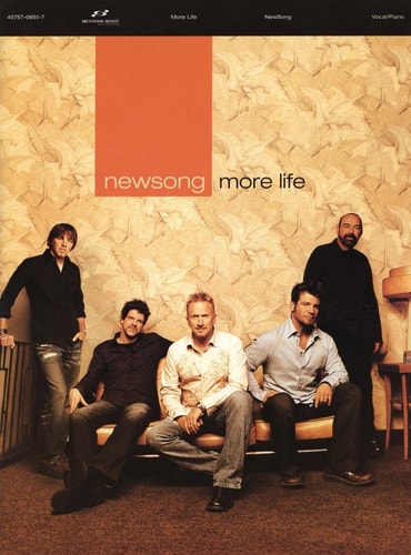 Newsong - More Life Piano, Vocal and Guitar Chords