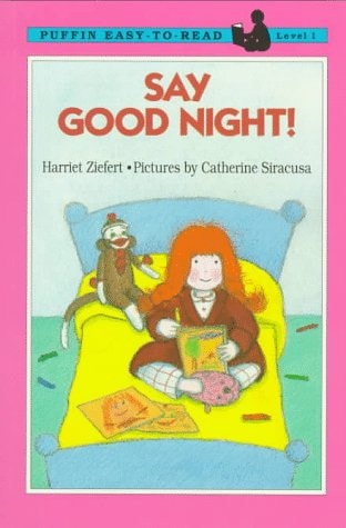 Say Goodnight!: Level 1 (Easy-to-Read, Puffin)