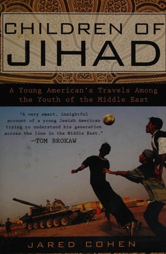 Children of Jihad: A Young American's Travels Among the Youth of the Middle East
