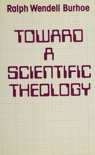 Toward a Scientific Theology: Essays on the Relation of Science to Religion