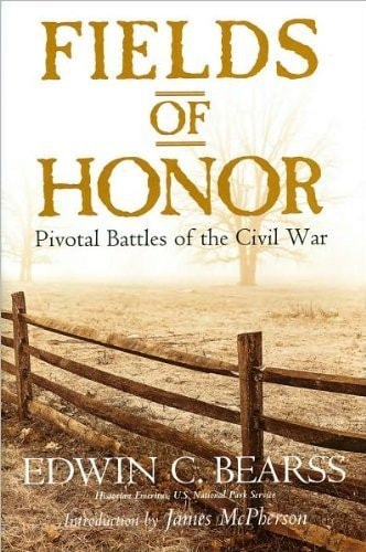Fields of Honor Pivotal Battles of the Civil War