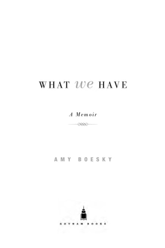 What We Have: A Family's Inspiring Story About Love, Loss, and Survival