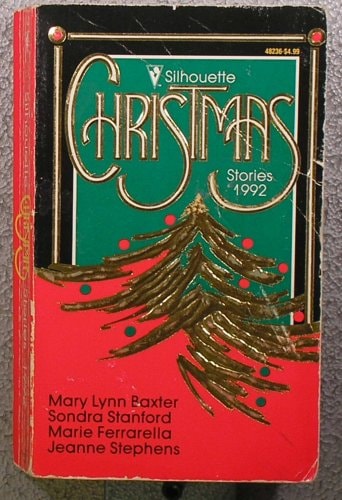 Silhouette Christmas Stories 1992: Joni's Magic/ Hearts of Hope/ The Night Santa Claus Returned/ Basket of Love