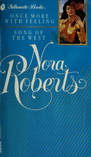 Once more with feeling/Song of the West (Nora Roberts 2 books in 1)