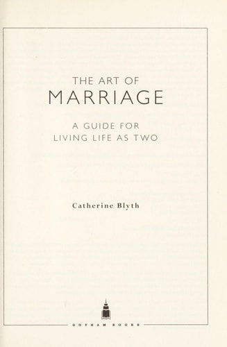 The Art of Marriage: A Guide to Living Life as Two