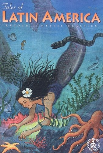 Tales Of Latin America: Retold Timeless Classics (Cover-to-cover Books)