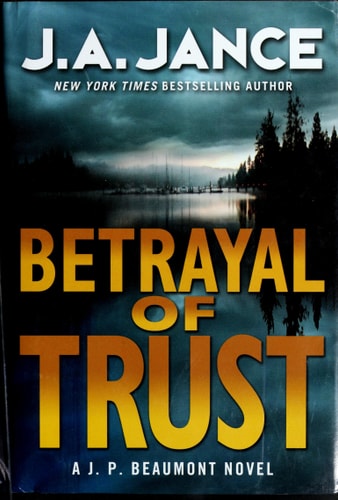 Betrayal of Trust A J. P. Beaumont Novel