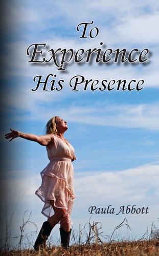 To Experience His Presence