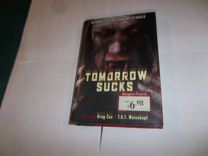 Tomorrow Sucks: Science Fiction Vampire Stories