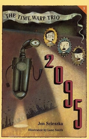 2095 (Time Warp Trio, Vol. 5)