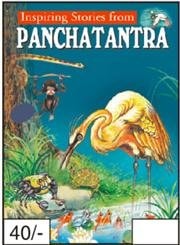 Inspiring Stories From Panchatantra [In English ] Age Long Treasure of Moral Stories Full of Entertainment